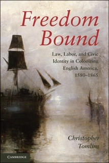 Freedom Bound by Christopher Tomlins