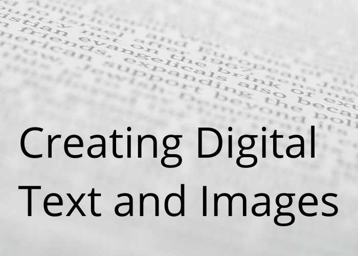 Creating Digital Text and Images
